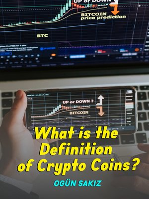 cover image of What is the Definition of Crypto Coins?